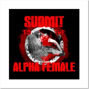 Submit to the Alpha Female Posters and Art